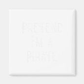 Tu so, als wäre ich ein Piratenarmseligen Hallowee Magnet (Vorne)