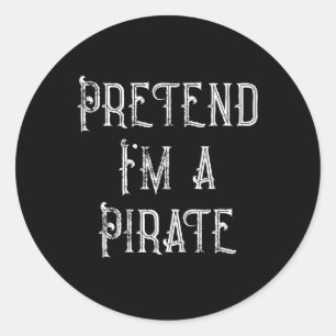 Tu so, als wäre ich ein Piratenarmseligen Hallowee Runder Aufkleber