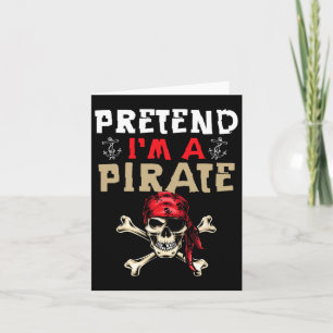 Tu so, als wäre ich ein Piratengeschenk - Funny Pi Karte