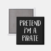 Tu so, als wäre ich ein Piratenkostüm Funny Hallow Magnet (Vorderseite/Rückseite)