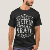 Tu so, als wäre ich ein Piratenkostüm mit leichtem T-Shirt (Vorderseite)
