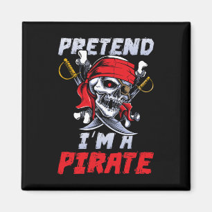Tu so, als wäre ich ein Piratenkostüm Party Spaß H Magnet