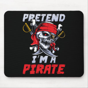 Tu so, als wäre ich ein Piratenkostüm Party Spaß H Mousepad