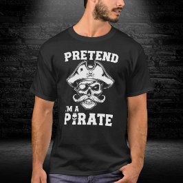 Tu so, als wäre ich ein Piratenschädel-Grafik T-Shirt
