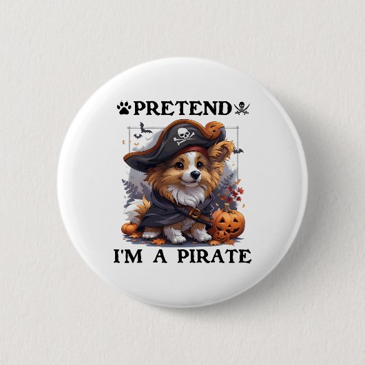 Tu so, als wäre ich ein Piratenschüttler-Halloween Button (Vorderseite)
