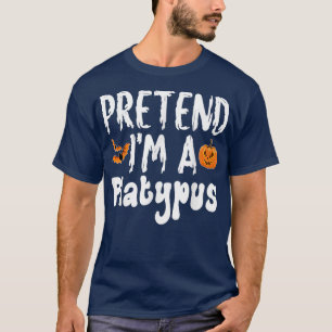 Tu so, als wäre ich ein Platypus Halloween-Kostüm- T-Shirt