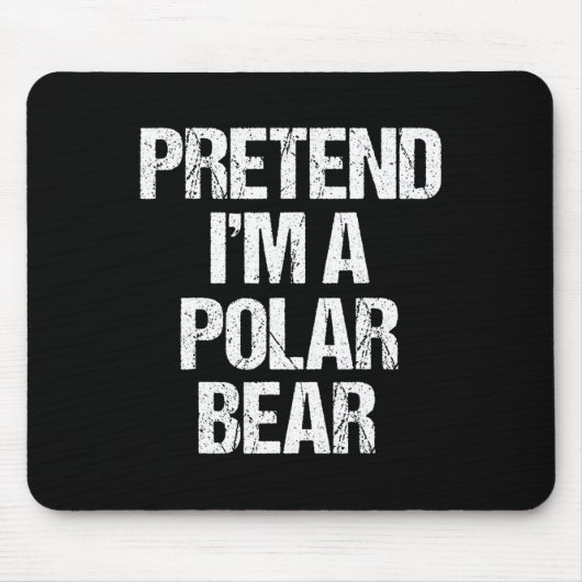Tu so, als wäre ich ein Polar Bären Kostüm Funny L Mousepad (Vorne)