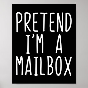 Tu so, als wäre ich ein Postfach Kostüm Halloween  Poster