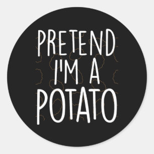 Tu so, als wäre ich ein Potato Funny Lazy Hallowee Runder Aufkleber