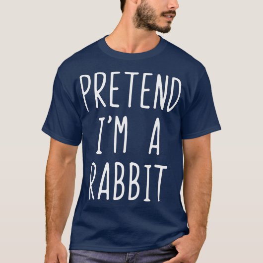 Tu so, als wäre ich ein Rabbit-Kostüm Halloween le T-Shirt (Vorderseite)