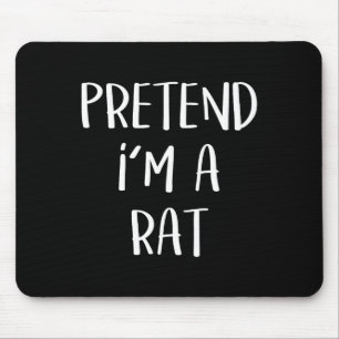 Tu so, als wäre ich ein Rat Kostüm Party Fun Hallo Mousepad
