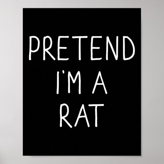 Tu so, als wäre ich ein Ratten Fun Lazy Easy Diy H Poster (Vorne)