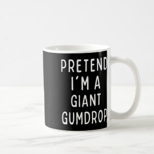 Tu so, als wäre ich ein Riese Gumdrop Matching Kos Kaffeetasse