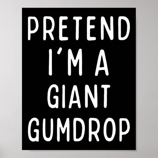 Tu so, als wäre ich ein Riese Gumdrop Matching Kos Poster (Vorne)