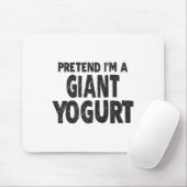 Tu so, als wäre ich ein Riesenjogurt - leichtes Ha Mousepad (Mit Mouse)