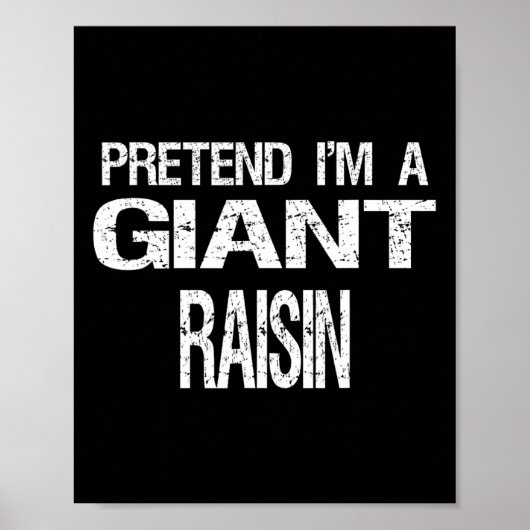 Tu so, als wäre ich ein Riesenraisin Halloween-Kos Poster (Vorne)