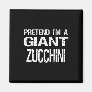 Tu so, als wäre ich ein Riesenzucchini Halloween-K Magnet
