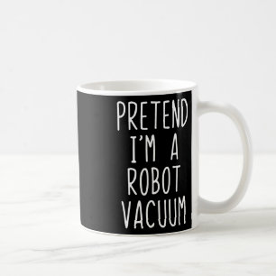 Tu so, als wäre ich ein Robot Vacuum Costume Hallo Kaffeetasse