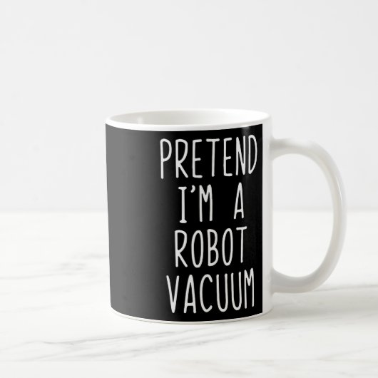 Tu so, als wäre ich ein Robot Vacuum Costume Hallo Kaffeetasse (Rechts)