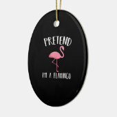Tu so, als wäre ich ein rosa Flamingo-Funny Hallow Keramik Ornament (Links)