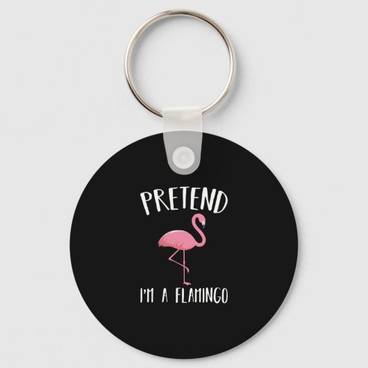 Tu so, als wäre ich ein rosa Flamingo-Funny Hallow Schlüsselanhänger (Vorderseite)