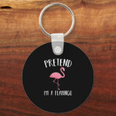 Tu so, als wäre ich ein rosa Flamingo-Funny Hallow Schlüsselanhänger (Vorderseite)