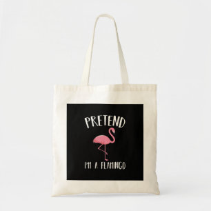 Tu so, als wäre ich ein rosa Flamingo-Funny Hallow Tragetasche