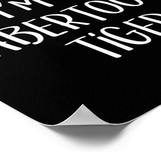 Tu so, als wäre ich ein Saberzahnzahn Tiger Kostüm Poster (Ecke)