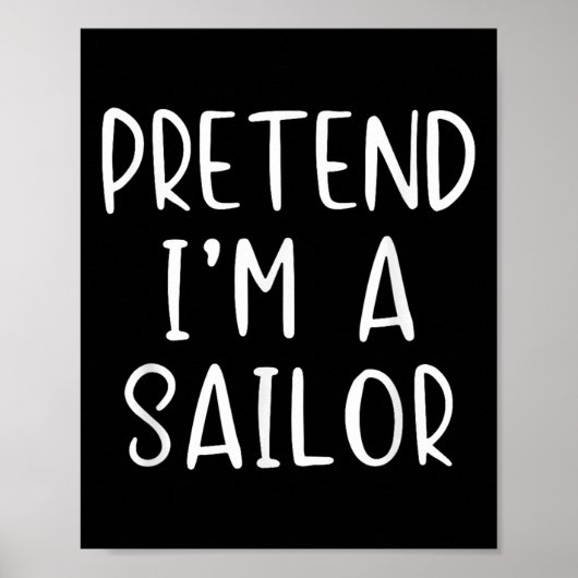 Tu so, als wäre ich ein Sailor-Kostüm Halloween Si Poster (Vorne)