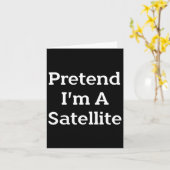 Tu so, als wäre ich ein Satelliten-Kostüm Funny Sp Karte (Gelbe Blume)