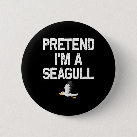 Tu so, als wäre ich ein Seagull-Halloween-Kostüm Button (Vorderseite)