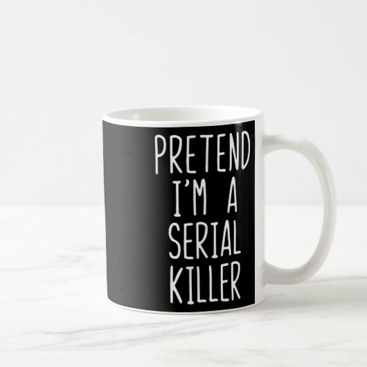 Tu so, als wäre ich ein Serial Killer Costume Hall Kaffeetasse (Rechts)