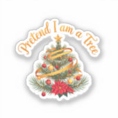 Tu so, als wäre ich ein Shirt der Baumwoll-Funny H Aufkleber (Vorderseite)