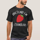 Tu so, als wäre ich ein Strawberry Lazy Halloween- T-Shirt (Vorderseite)