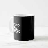 Tu so, als wäre ich ein Superheld-Funny-Halloween- Kaffeetasse (Vorderseite Links)