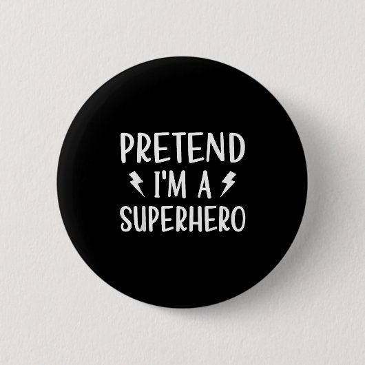 Tu so, als wäre ich ein Superhelden, der ein leich Button (Vorderseite)