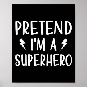 Tu so, als wäre ich ein Superhelden, der ein leich Poster