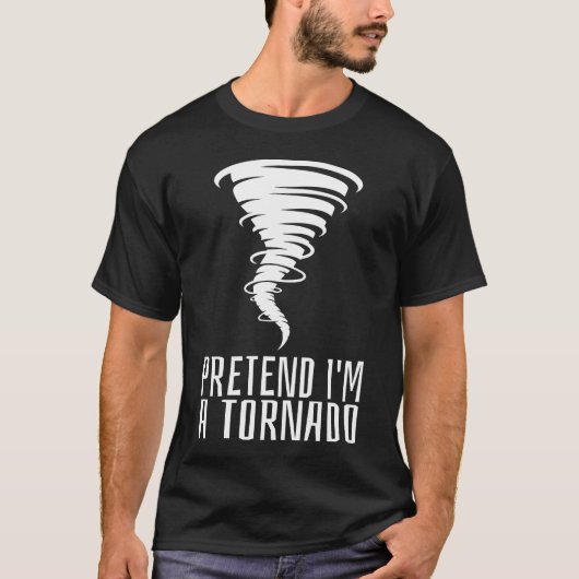 Tu so, als wäre ich ein Tornado - lustiges KostümH T-Shirt (Vorderseite)