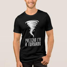 Tu so, als wäre ich ein Tornado - lustiges KostümH Tri-Blend Shirt