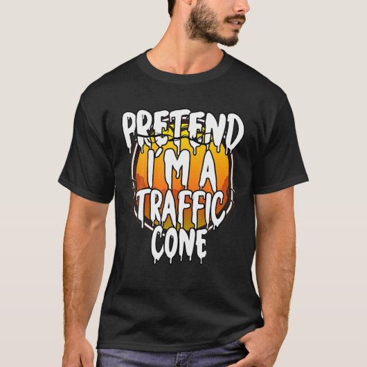Tu so, als wäre ich ein Traffic Cone Funny Lazy Ha T-Shirt (Vorderseite)