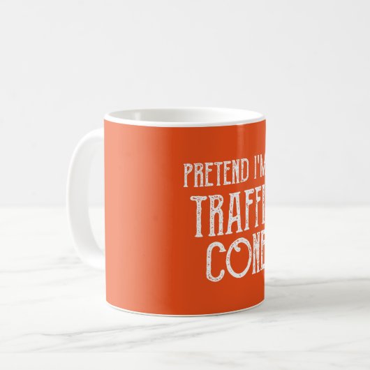 Tu so, als wäre ich ein Traffic Cone - Funny Lazy Kaffeetasse (Vorderseite Links)