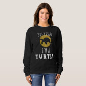 Tu so, als wäre ich ein Turtle World Turtle Day Sweatshirt (Vorne ganz)