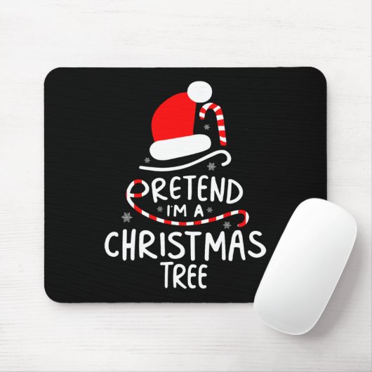 Tu so, als wäre ich ein Weihnachtsbaum Easy Fun Co Mousepad (Mit Mouse)