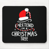 Tu so, als wäre ich ein Weihnachtsbaum Easy Fun Co Mousepad (Vorne)