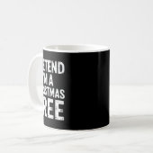 Tu so, als wäre ich ein Weihnachtsbaum Xmas Pajama Kaffeetasse (Vorderseite Links)