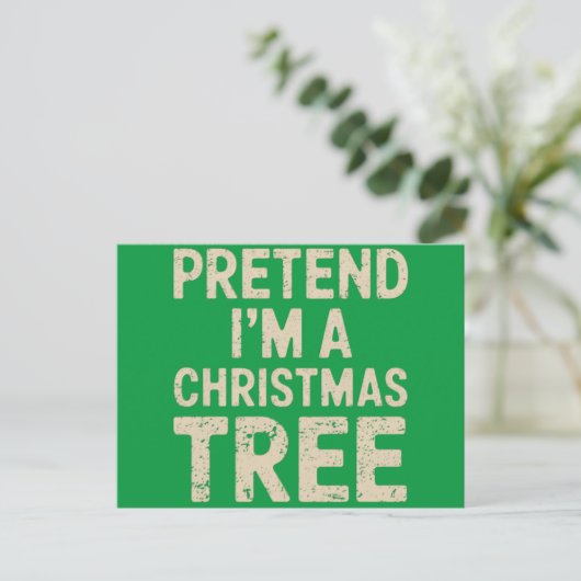 Tu so, als wäre ich ein Weihnachtsbaumkostüm Postkarte (Stehend Vorderseite)