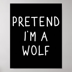 Tu so, als wäre ich ein Wolf Funny Lazy Halloween- Poster