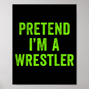 Tu so, als wäre ich ein Wrestler Lazy Funny Hallow Poster