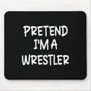 Tu so, als wäre ich ein Wrestler Lazy Last Minute  Mousepad