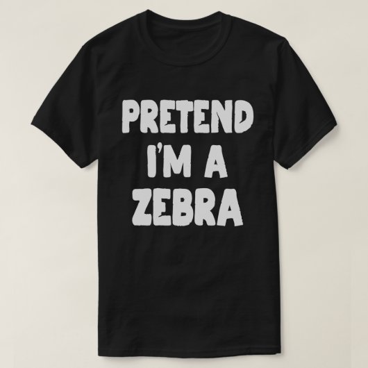 Tu so, als wäre ich ein Zebra Funny Easy Halloween T-Shirt (Design vorne)